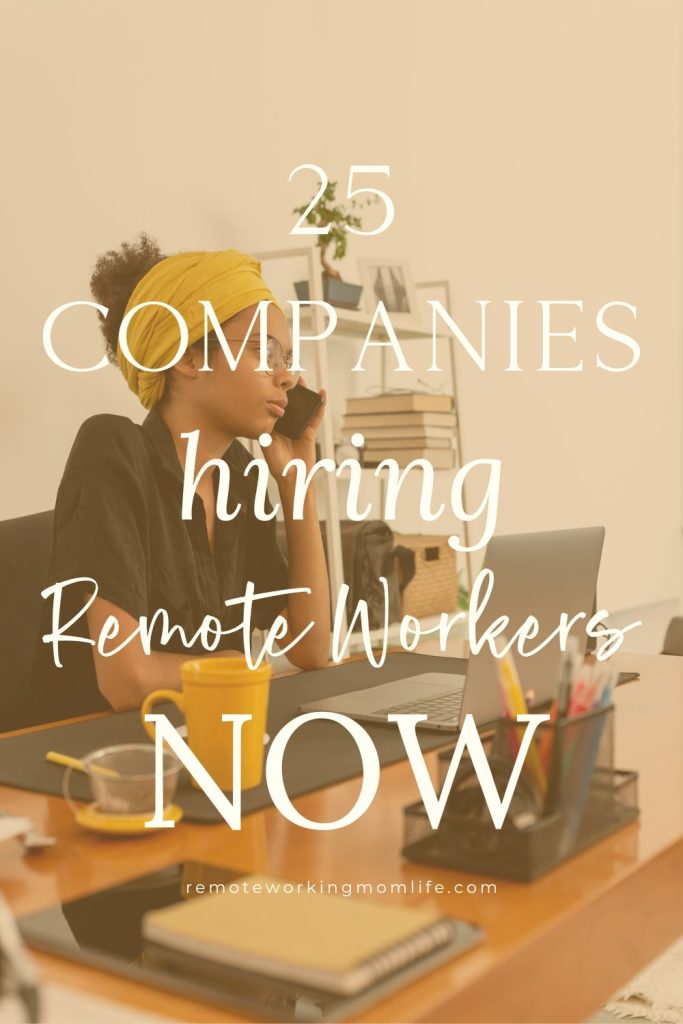 Looking for remote job? Here is a list of 25 companies currently hiring remote workers.